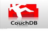 CouchDB Apache In 20 Minutes - PerconaWho’s Talking? • Jan Lehnardt / jan@apache.org / @janl • “Open Source Dude” • Director, CouchDB Ltd. Wednesday, 22 April 2009