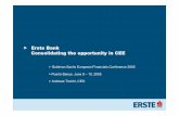 > Erste Bank Consolidating the opportunity in CEE · PDF file> Erste Bank Consolidating the opportunity in CEE ... debit cards, mortgages Wave 3: Credit cards, consumer finance Wave