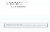 Hybrid CORDIC 3. ROMless 20180303 -   · PDF file3/3/2018 · [23] M. Kuhlmann and K. K. Parhi, "P-CORDIC: A precomputation based rotation CORDIC algorithm," EURASIP J. Appl.