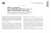 2D matrix multiplication on a 3D systolic arraymilenka/docs/am_microel96.pdf · systolic arrays, and would work even better in 3D architectures than in planar architectures. In 3D