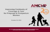 Improving Continuity of Coverage & Care for Pregnant ... Slid… · Improving Continuity of Coverage & Care for Pregnant & Postpartum Women This webinar will be co-presented by the