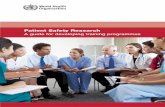 Patient Safety Research - World Health Organizationapps.who.int/iris/bitstream/10665/75359/1/9789241503440_eng.pdf · Patient Safety Research: A guide for developing training programmes