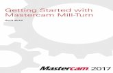 Getting Started with Mastercam Mill-Turn - COLLAcolla.lv/wp-content/uploads/2016/08/Getting-Started-with-Mill-Turn... · GETTING STARTED WITH MASTERCAM MILL-TURN Contents Introduction