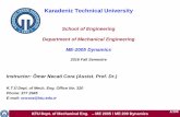 Karadeniz Technical University School of Engineering ... · PDF fileKTU Dept. of Mechanical Eng. – ME 2005 / ME 209 Dynamics 1/155 Karadeniz Technical University School of Engineering