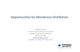 Opportunities for Membrane Distillation - DesalTech · PDF fileOpportunities for Membrane Distillation Stephen Gray ... • Direct Contact Membrane Distillation • Air Gap Membrane