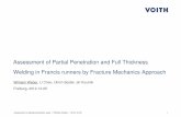 Assessment of Partial Penetration and Full Thickness ... et... · Assessment of Partial Penetration and Full Thickness Welding in Francis runners by Fracture Mechanics Approach Assessment