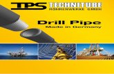 Drill Pipe - TPS TECHNITUBE RÖHRENWERKE · PDF filerenowned production mills for Drill Pipe, oil- and gasfield tubular products, seamless tubes in alloy steels, stainless ... Numbered