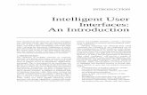 Introduction to intelligent User · PDF fileand includes an emphasis on multimodal interfaces integrating gesture, speech, and body language. Academic and commercialadvances in human