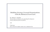 The BALANCED SCORECARD - kaukau.edu.sa/Files/0012444/Subjects/Kaplan_BSC.pdf · Action (Processes that ... The Balanced Scorecard Framework Is Readily Adapted to ... developing the