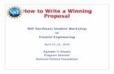 How to Write a Winning Proposal - Whiting School of ...engineering.jhu.edu/dtarraf/NECW2010/Khosla.pdf · How to Write a Winning Proposal NSF Northeast Student Workshop in Control