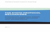 THE KYOTO PROTOCOL MECHANISMS - Climate change · PDF fileINTERNATIONAL EMISSIONS TRADING CLEAN DEVELOPMENT MECHANISM ... forward and verify that the emission reductions ... UNFCCC