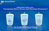 Doing More With Less “Integrated Water Reuse and Planning ... · PDF file“Integrated Water Reuse and Planning Strategies ... Land-Use Restrictions vs. Water Supply ... Ken.Ortega@ci.