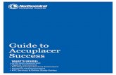 Guide to Accuplacer Success - Northcentral Technical · PDF filequestion will have three to four multiple choice answers ... Once you have submitted an answer ... numbers and fractions