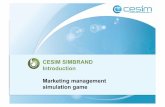 CESIM GLOBAL CHALLENGE CESIM SIMBRAND · PDF fileCESIM GLOBAL CHALLENGE Introduction Simulation for international business and strategy CESIM SIMBRAND Marketing management simulation
