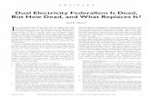 Dual Electricity Federalism Is Dead, But How Dead, and ... · PDF file31.03.2016 · Winter 2017 GEORGE WASHINGTON JOURNAL OF ENERGY & ENVIRONMENTAL LAW 3 ARTICLES Dual Electricity