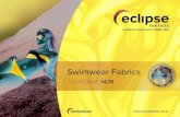 Swimwear Fabrics - Eclipse  · PDF fileSwimwear Fabrics Catalogue ... Shocking Pink 3015 Milkshake 3147 Acid Lime POLY 7135 ... Nude Deep Brown 0132 8140 Rally POLY 5292 Playtime