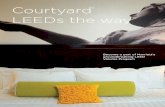 Courtyard LEEDs the Way - · PDF fileOne of the very first institutions to commit to implementing green building on this caliber, Marriott’s innovative LEED Volume Program assists