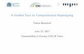 A Guided Tour to Computational Haplotyping -  · PDF fileA Guided Tour to Computational Haplotyping Tobias Marschall June 15, 2017 Computability in Europe (CiE) @ Turku