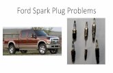 Ford Spark Plug Problems - KCSS-Transportation · PDF fileFord Spark Plug Problems. ... •2005-2008 Ford Mustang •2004-2008 Ford F-150 ... •The following slides show an actual