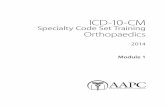 Specialty Code Set Training Orthopaedics - AAPCstatic.aapc.com/3f227f64-019f-488a-b5a2-e864a522ee71/acdda7a2-dd… · ii ICD-10-CM Specialty Code Set Training — Orthopaedics ©