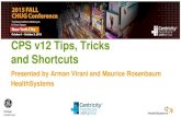 CPS v12 Tips, Tricks and Shortcuts - CHUG | home · PDF fileCPS v12 Tips, Tricks and Shortcuts ... get more from your Centricity Practice Solutions version 12 software ... 6. Shortcut