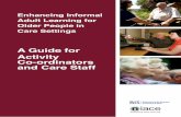 A Guide for Activity Co-ordinators and Care Staffshop.niace.org.uk/media/catalog/product/c/a/care_staff_and... · A Guide for Activity Co-ordinators and Care Staff 1 It is one of