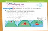 Lesson 9 Determining the Theme of a Story - · PDF fileModeled and Guided Instruction 136 Lesson 9 Determining the Theme of a Story ©Curriculum Associates, LLC Copying is not permitted.