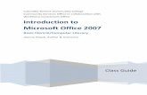Introduction to Microsoft Office 2007 class guide 2007 file.pdf · Introduction to Microsoft Office 2007 ... We will be learning how to use Microsoft Office 2007 Professional Software.
