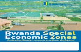 Rwanda Special Economic Zones - · PDF fileSPECIAL ECONOMIC ZONES AUTHORITY OF RWANDA (SEZAR) SEZ Policy oVErViEw Policy Objectives: ensure successful SEZs that contribute significantly