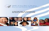 Action Plan to Reduce Racial and Ethnic Health Disparities · PDF fileHHS Action Plan to Reduce Racial and Ethnic Health Disparities A NAtioN free of dispArities iN heAlth ANd heAlth