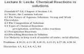 Lecture 6: Lec4a Chemical Reactions in solutions · PDF filethe salt. Prepare a solution ( ) ( ) ( ) 34 34 34 13.2 ... 2 is the only salt possibly insoluble, and a precipitate forms.