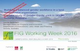 Building a Balanced Gender Workforce in a Land Management ... · PDF fileBuilding a balanced gender workforce in a land management organisation –a case study of Gender Equity work