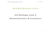 AS Biology Unit 1 Biomolecules & Enzymes - · PDF fileAQA AS Biology Revision notes Trevor Chilton Topic 1. Biomolecules and enzymes 1 thebiotutor.com AS Biology Unit 1 Biomolecules
