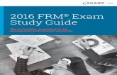 2016 FRM Exam Study Guide - merage.uci.edujorion/varseminar/frm_study_guide_2016.pdf · 2016 FRM® Exam Study Guide. ... • Chapter 3. Putting VaR to Work 27. Kevin Dowd ... Arnaud