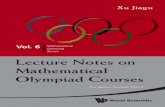 Lecture Notes on Mathematical Olympiad Courses · PDF filePreface Although mathematical olympiad competitions are carried out by solving prob-lems, the system of Mathematical Olympiads
