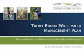 The confluence of science and stakeholder involvement · PDF file02.01.2017 · TROUT BROOK WATERSHED MANAGEMENT PLAN. The confluence of science and stakeholder involvement . Kate