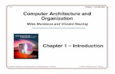 Chapter 1 – Introduction · PDF file1-23 Chapter 1 - Introduction Computer Architecture and Organization by M. Murdocca and V. Heuring © 2007 M. Murdocca and V. Heuring