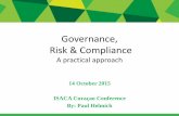 Governance, Risk & Compliance - ISACA Curacaoisacacuracao.com/wp-content/uploads/2015/11/Practical-GRC-for... · Governance, Risk & Compliance ... Process Maps, Reference Data, ...