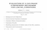 EVALUATION OF A GAS-PHASE ATMOSPHERIC MECHANISM FOR LOW ... · PDF fileEVALUATION OF A GAS-PHASE ATMOSPHERIC MECHANISM FOR LOW NO x ... • Investigate modifications to ... (Normalized
