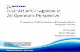 RNP AR APCH Approvals: An Operator’s Perspective Material/Lima, Peru 17 to 20 June... · any purpose other than that intended by Boeing. RNP AR APCH Approvals: An Operator’s Perspective