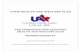 YOUR HEALTH AND WELFARE PLAN - epibenefitplans.com HW Booklet (As At... · YOUR HEALTH AND WELFARE PLAN THE EDMONTON PIPE INDUSTRY HEALTH AND WELFARE PLAN MEMBER BOOKLET Up To Date