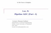 Lec. 9: Pipeline ADC (Part I) - IAUNresearch.iaun.ac.ir/pd/farkhani/pdfs/UploadFile_9091.pdf · Lec. 9: Pipeline ADC (Part ... Principle of Pipeline ADC 1. The total resolution of