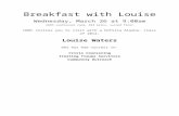 HUHC Alumni Installation Flyer.docx - Web viewBreakfast with Louise. Wednesday, March 26 at 9:00am. HUHC conference room, 244 Axinn, second floor. HUHC invites you to visit with a