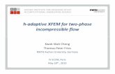h-adaptive XFEM for two-phase incompressible · PDF fileh-adaptive XFEM for two-phase incompressible flow Kwok-WahCheng ... 2:1 Rule Maximum difference Level 1 ... Re-meshing for moving