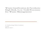 Waste Gasification & Pyrolysis: High Risk, Low Yield ... · PDF fileWaste Gasification & Pyrolysis: High Risk, Low Yield Processes for Waste Management A Technology Risk Analysis GAIA