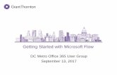 Getting Started with Microsoft Flow -   · PDF fileGetting Started with Microsoft Flow DC Metro Office 365 User Group September 13, 2017