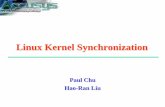 Linux Kernel Synchronization - GitHub Pages Kernel... · synchronization – Noncooperative ... superscalar processor) ¾Sometimes, we need memory read ... IA64 Yes Yes Yes Yes Yes