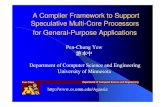A Compiler Framework to Support Speculative Multi-Core ...brecht/courses/702/Possible-Readings/pre... · A Compiler Framework to Support Speculative Multi-Core Processors for General-Purpose