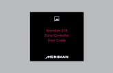 Meridian 218 Zone Controller User Guide · PDF filefor fixed output, for connection to an external analogue ... INPUT OUTPUT SPEAKERLINK OUT ... 218 Zone Controller. Meridian 218 Zone