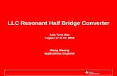 UCC25600 LLC Resonant · PDF fileOutline • Introduction to LLC resonant half bridge converter –Benefits –Operation principle –Design challenges • Design method –Transformer
